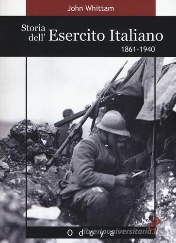 Storia dell'esercito italiano. 1861-1940 di John Whittam edito da Odoya