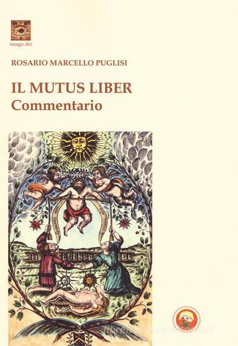 Il mutus liber. Commentario di Rosario Marcello Puglisi edito da Tipheret