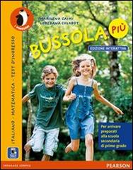 Bussola più. Per la Scuola elementare. Con e-book. Con espansione online di Marilena Caimi, Loredana Chiarot edito da Pearson