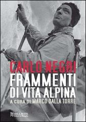 Frammenti di vita alpina di Carlo Negri edito da Bellavite Editore