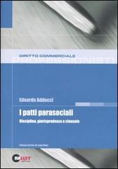 I patti parasociali. Disciplina, giurisprudenza e clausole di Edoardo Adducci edito da Halley Editrice