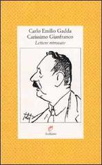 Carissimo Gianfranco. Lettere ritrovate (1943-1963) di Carlo Emilio Gadda edito da Archinto
