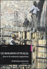 Le Rosarno d'Italia. Storie di ordinaria ingiustizia di Stefania Ragusa edito da Vallecchi