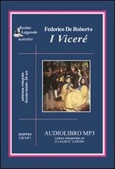 I Viceré letto da Claudio Carini. Audiolibro. 2 CD Audio formato MP3. Ediz. integrale di Federico De Roberto edito da Recitar Leggendo Audiolibri