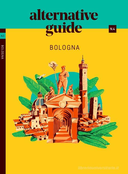 Bologna. Ediz. inglese di Veronica Gabbuti, Valerio Stefanori, Paolo Ermano edito da The Trip