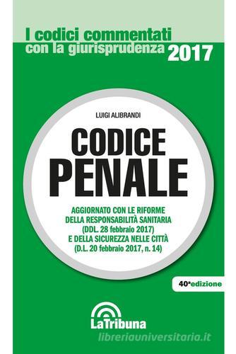 Codice penale di Luigi Alibrandi edito da La Tribuna