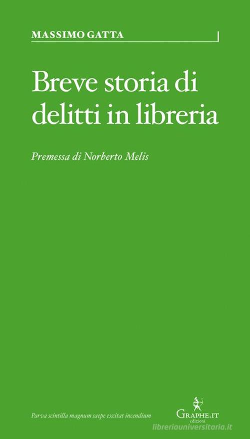 Breve storia di delitti in libreria di Massimo Gatta edito da Graphe.it
