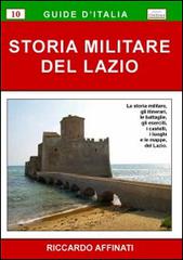 Storia militare del Lazio di Riccardo Affinati edito da Chillemi