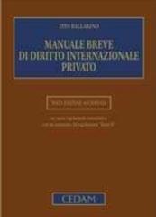 Manuale breve di diritto internazionale privato di Tito Ballarino edito da CEDAM