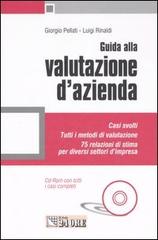 Guida alla valutazione d'azienda. Con CD-ROM di Giorgio Pellati, Luigi Rinaldi edito da Il Sole 24 Ore