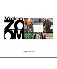 Videozoom. Videoartisti spagnoli di David Barro edito da Gangemi Editore