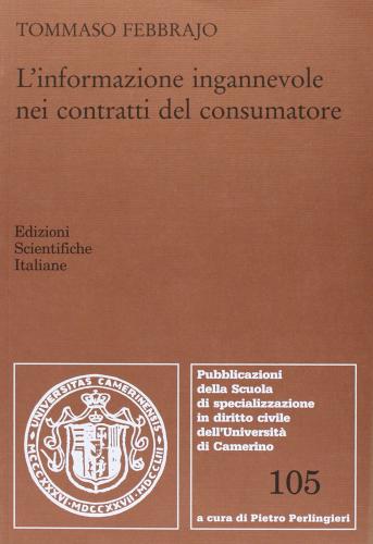 L' informazione ingannevole nei confronti del consumatore di Tommaso Febbrajo edito da Edizioni Scientifiche Italiane