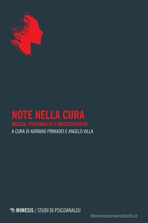 Note nella cura. Musica, psicoanalisi e musicoterapia edito da Mimesis