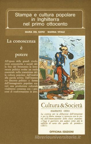Stampa e cultura popolare in Inghilterra nel primo Ottocento di Maria Del Sapio Garbero, Marina Vitale edito da Officina