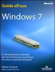 Windows 7. Guida all'uso di William R. Stanek edito da Mondadori Informatica