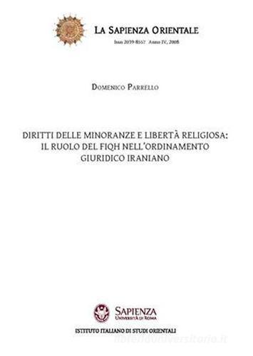 Diritti delle minoranze e libertà religiosa: il ruolo del FIQH nell'ordinamento giuridico iraniano di Domenico Parrello edito da Nuova Cultura