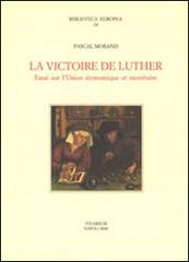 La victoire de Luther. Essai sur l'Unione économique et monétaire di Pascal Morand edito da La Scuola di Pitagora
