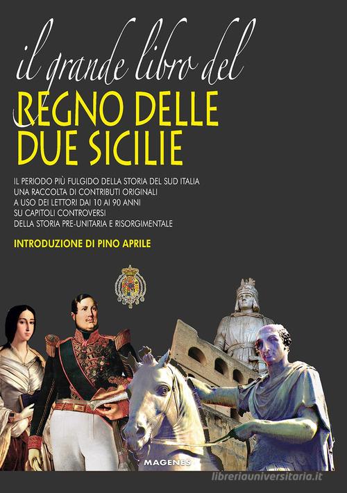 Il grande libro del Regno delle Due Sicilie edito da Magenes
