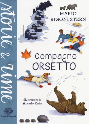 Compagno orsetto di Mario Rigoni Stern edito da Einaudi Ragazzi