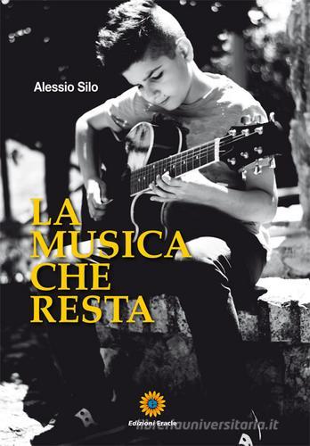 La musica che resta di Alessio Silo edito da Eracle