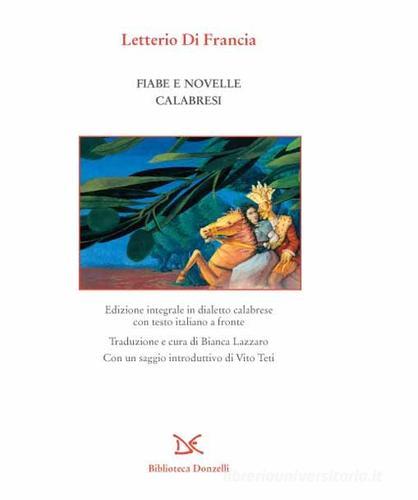 Fiabe e novelle calabresi di Letterio Di Francia edito da Donzelli