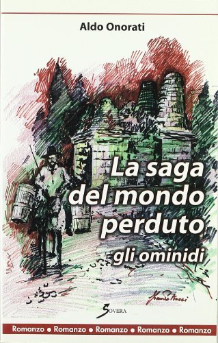 La saga del mondo perduto di Aldo Onorati edito da Sovera Edizioni