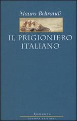 Il prigioniero italiano di Mauro Beltrandi edito da Osanna Edizioni