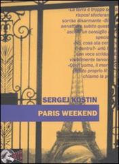 Paris weekend di Sergej Kostin edito da Nikita