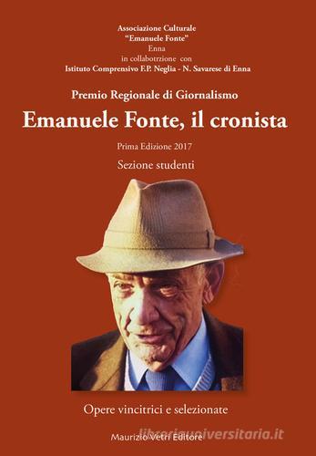 Emanuele Fonte, il cronista edito da Maurizio Vetri Editore