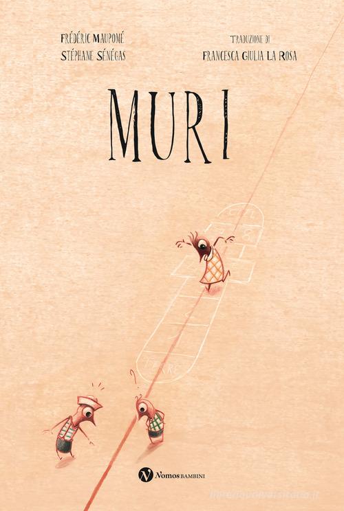 Muri di Frédéric Maupomé edito da Nomos Edizioni