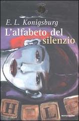 L' alfabeto del silenzio di E. L. Konigsburg edito da Mondadori