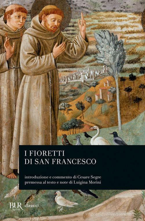 I fioretti di san Francesco di Francesco d'Assisi (san) edito da Rizzoli