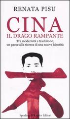 Cina. Il drago rampante di Renata Pisu edito da Sperling & Kupfer