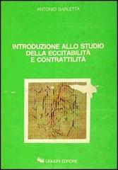 Introduzione allo studio della eccitabilità e contrattilità di Antonio Barletta edito da Liguori