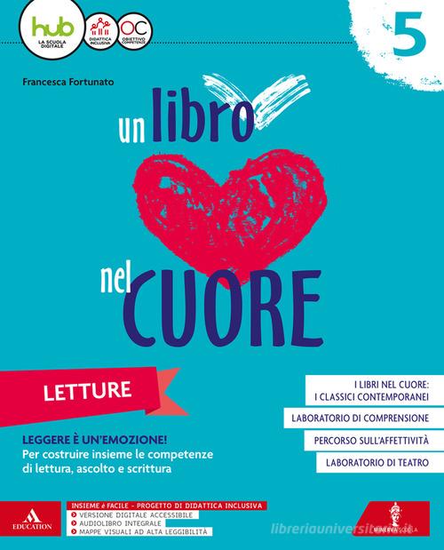 Un Libro Nel Cuore. Letture. Con Grammatica, Laboratorio Di Scrittura E ...