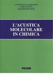 L' acustica molecolare in chimica di Gianfrancesco Berchiesi, Carlo Santini edito da Piccin-Nuova Libraria