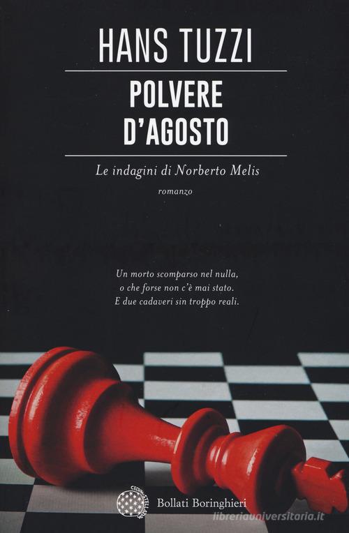 Polvere d'agosto. Le indagini di Norberto Melis di Hans Tuzzi edito da Bollati Boringhieri