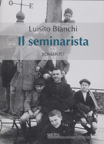 Il seminarista di Luisito Bianchi edito da Sironi