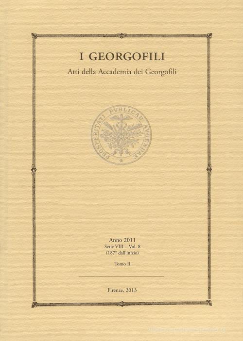 I Georgofili. Atti della Accademia dei Georgofili vol.8.2 edito da Polistampa