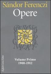 Opere vol.1 di Sándor Ferenczi edito da Raffaello Cortina Editore