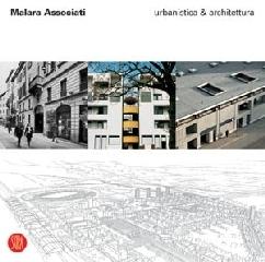 Malara Associati. Urbanistica & Architettura. Ediz. illustrata di Empio Malara, Lucilla Malara edito da Skira