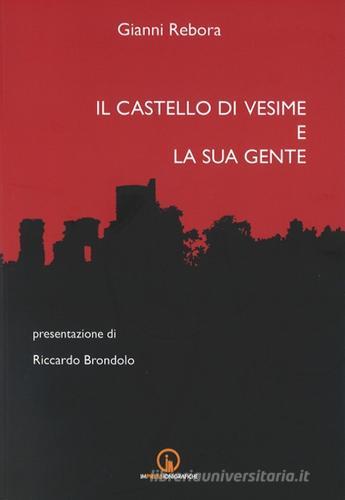 Il castello di Vesime e la sua gente di Gianni Rebora edito da Impressioni Grafiche