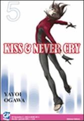 Kiss & never cry vol.5 di Yayoi Ogawa edito da GP Manga