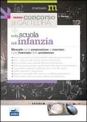 Il nuovo concorso a cattedra nella Scuola dell'infanzia. Avvertenze Generali e programma d'esame per le prove scritte e orali del concorso di Giuseppe Mariani, Riccardo Pagano edito da Edises