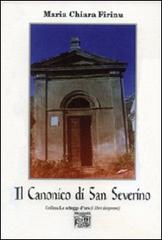 Il canonico di san Severino di Maria Chiara Firinu edito da Montedit