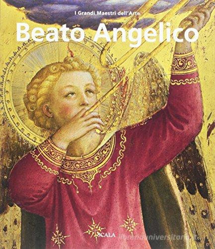 Beato Angelico di John Pope-Hennessy edito da Scala Group