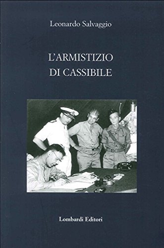 L' armistizio di Cassibile di Leonardo Salvaggio edito da Lombardi