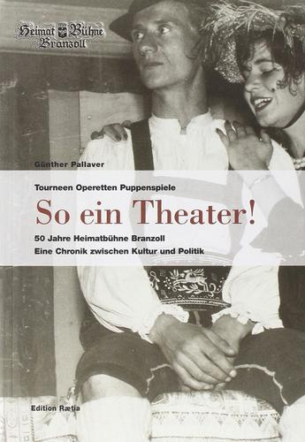 So ein Theater di Günther Pallaver edito da Raetia