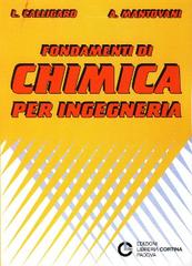 Fondamenti di chimica per ingegneria di Leo Calligaro, Antonio Mantovani edito da Cortina (Padova)