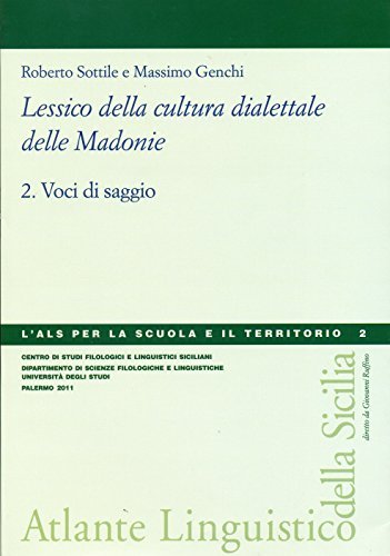 Lessico della cultura dialettale delle Madonie. Voci di saggio di Roberto Sottile, Massimo Genchi edito da Centro Studi Filologici e Linguistici Siciliani